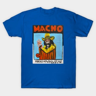 Macho Man T-Shirt